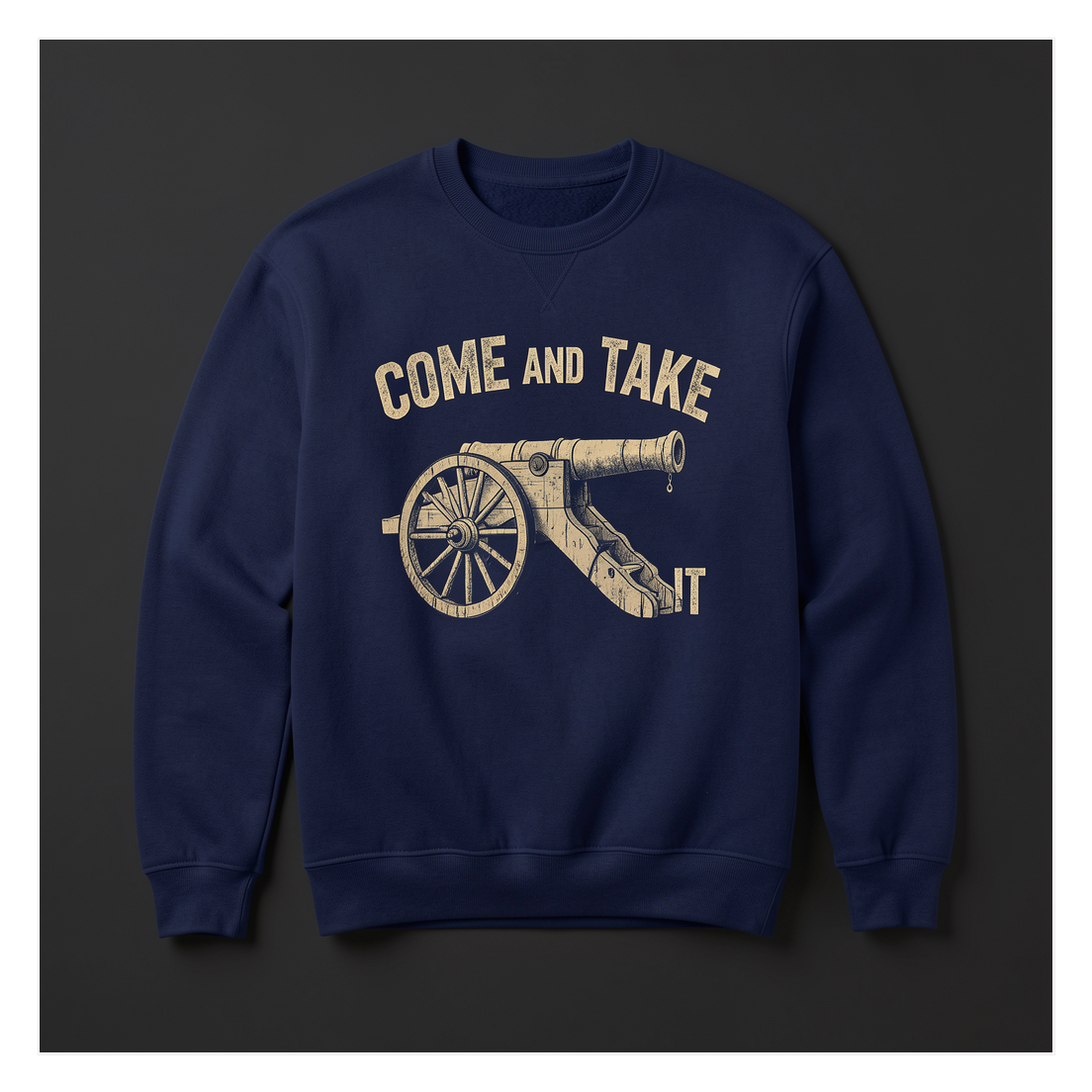 Come And Take It Sweatshirt