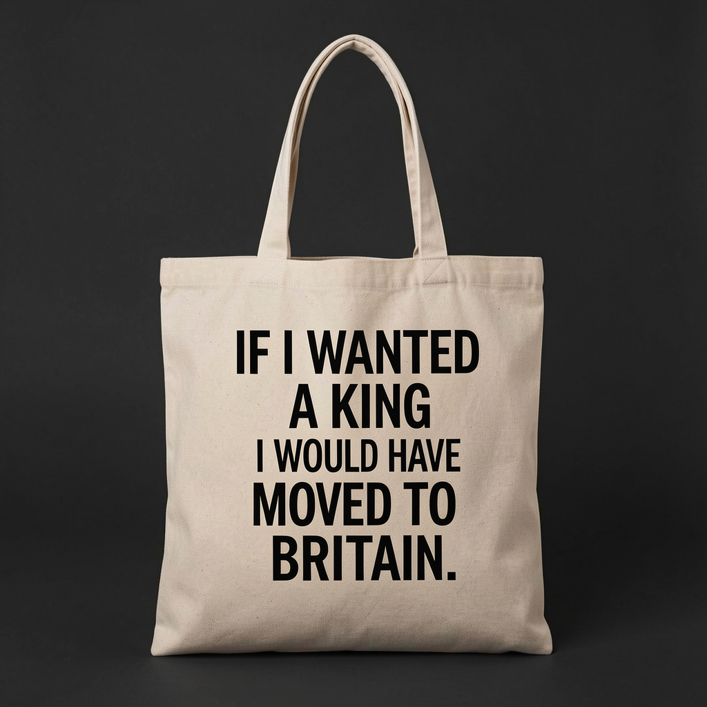If I Wanted A King Tote