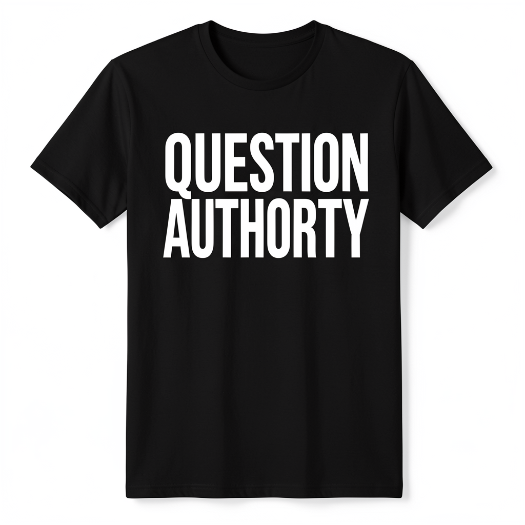 Question Authority T-Shirt