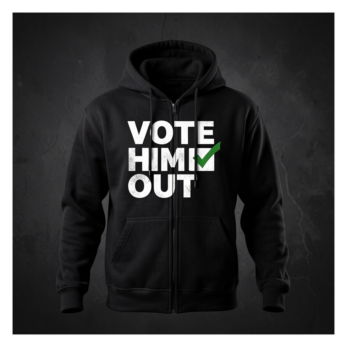 Vote Him Out Hoodie